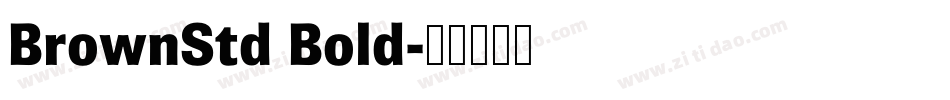 BrownStd Bold字体转换